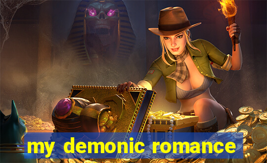 my demonic romance